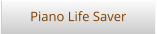 Piano Life Saver