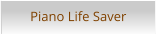 Piano Life Saver
